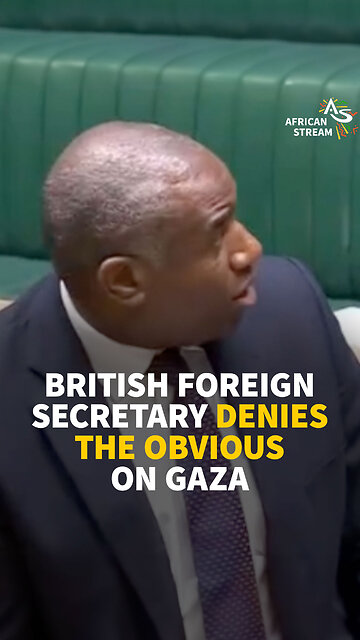 BRITISH FOREIGN SECRETARY DENIES THE OBVIOUS ON GAZA