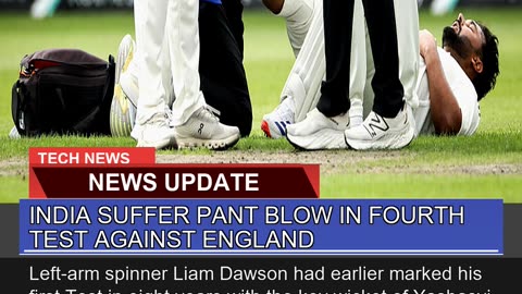 India Suffer Pant Blow in Fourth Test Against Engl