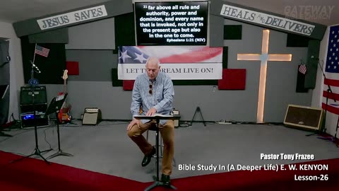 Bible Study With E. W. KENYON Lesson-25 Pastor Tony (Gateway Bible Church) 9am 2026-01-25