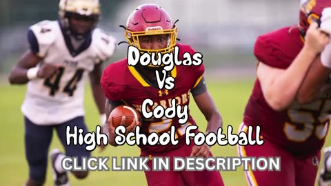 Douglas Vs Cody High School Football || Wyoming - Friday, September 12 @ 5p.