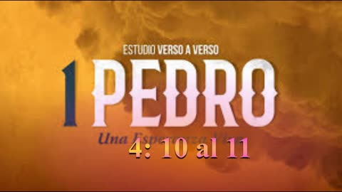Estudio 1 Pedro 4: 10 al 11