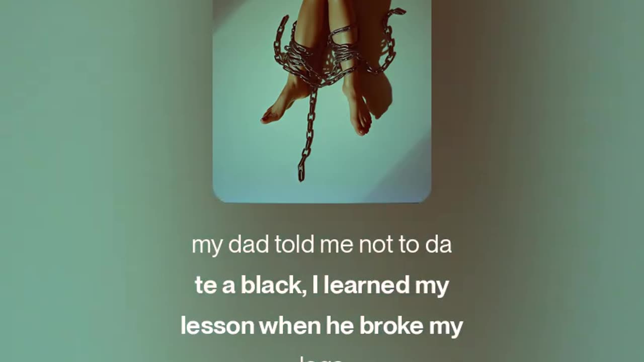 My dad told me not to date a black