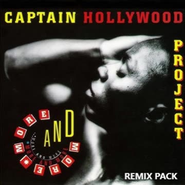 Captain Hollywood Project - More and More [Remix Pack]