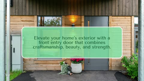 Front Entry Doors: Make a Lasting First Impression