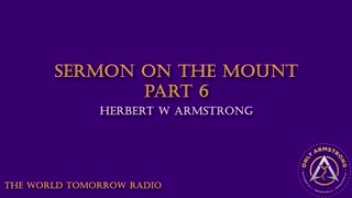 The World Tomorrow Radio: Sermon on the Mount Part 6