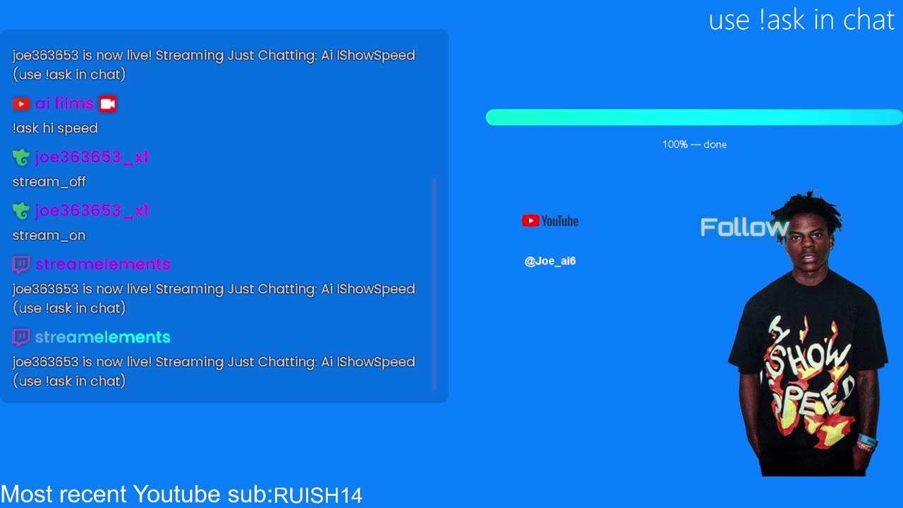 Ai ishowspeed (use !ask in chat)
