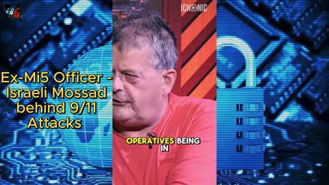 Ex-Mi5 Officer - Israeli Mossad were behind 9/11 Attacks (🔗 Below)