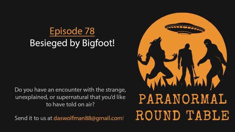 EP78 - Besieged by Bigfoot!