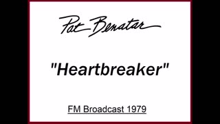 Pat Benatar - Heartbreaker (Live in Cleveland, Ohio 1979) FM Broadcast