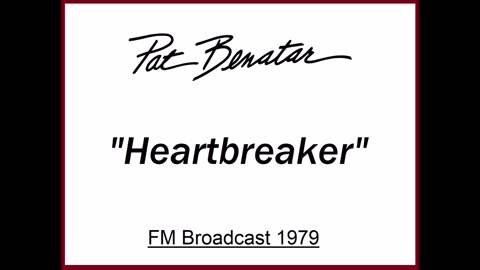 Pat Benatar - Heartbreaker (Live in Cleveland, Ohio 1979) FM Broadcast