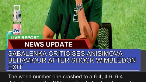 Sabalenka Criticises Anisimova Behaviour After Sho