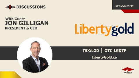 Discussion with Jon Gilligan | Liberty Gold (TSX:LGD)