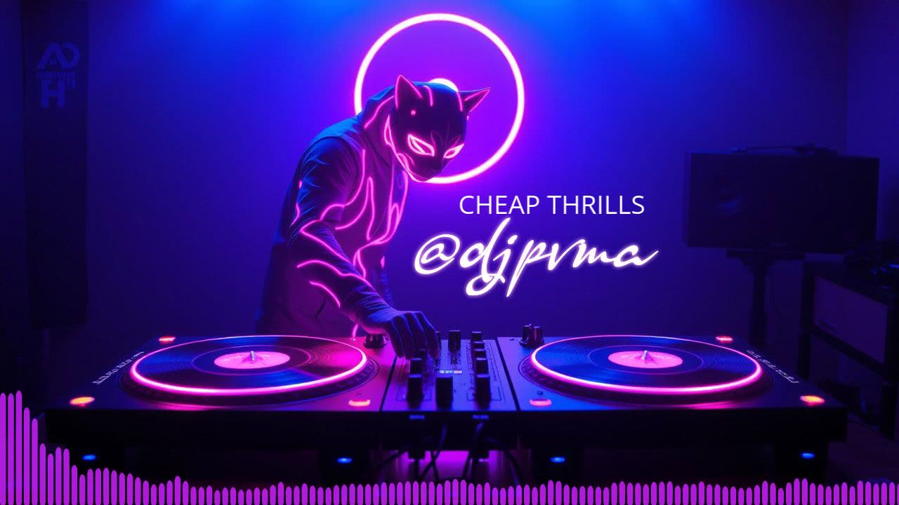 DJPVMA x SIA - CHEAP THRILLS (CLUB MIX)