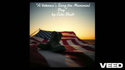 “A Veteran’s Song for Memorial Day” by Echo Drift