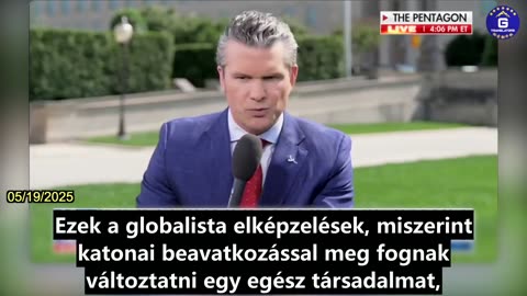 【HU】Hegseth: A globalista elképzelés, miszerint katonai beavatkozással egész társadalmakat kell...