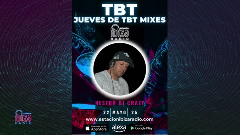 JUEVES DE TBT MIXES - Nestor DJ Crazy - 22 mayo 2025