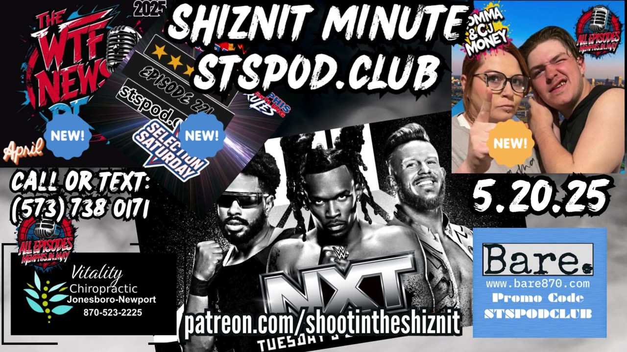 SHIZNIT MINUTE 05.20.25-BT TALKS NXT!