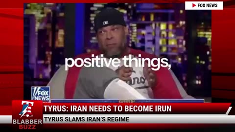 Tyrus: Iran Needs To Become IRUN