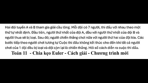 Toán 11: Chia kẹo Euler: Hai đội tuyển A và B tham gia giải cầu lông. Mỗi đội có 7 người, thi đấu