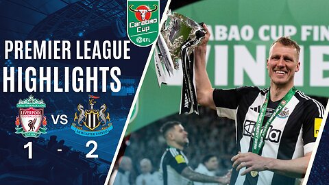 🔥 Newcastle SHOCK Liverpool! 😱 Historic 2-1 Win 🏆 | Carabao Cup Final 2025 ⚽