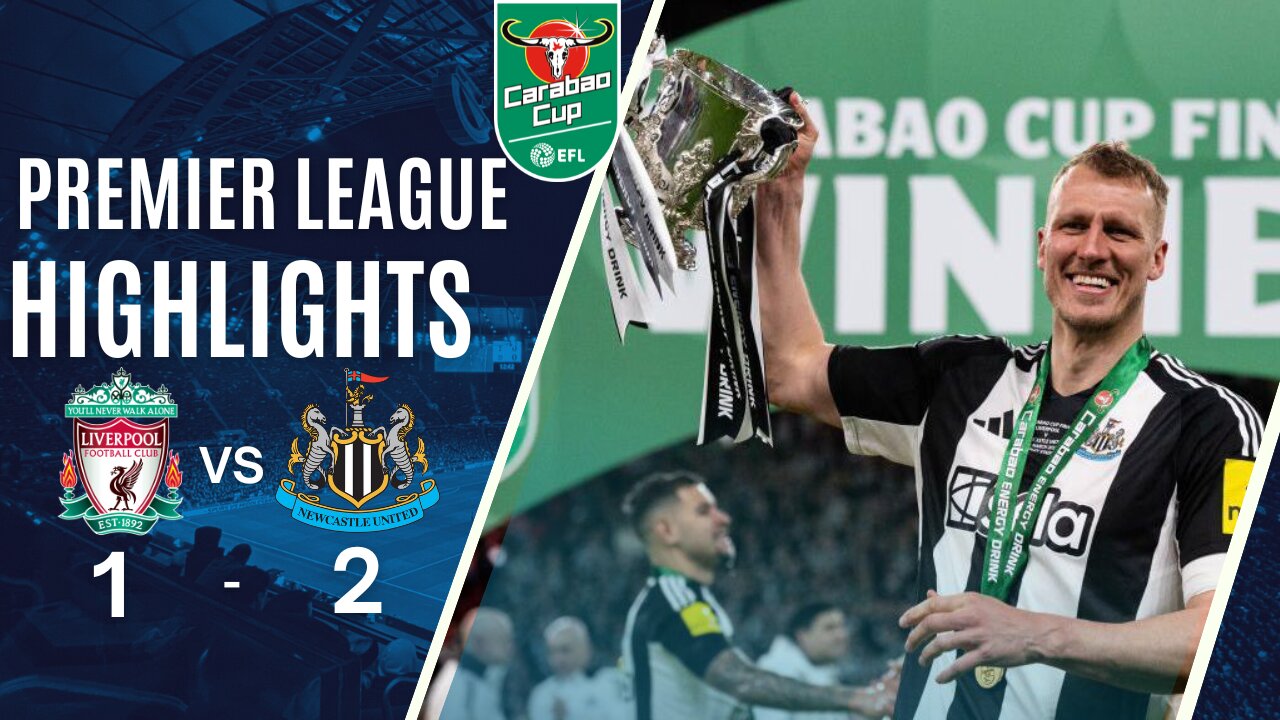 🔥 Newcastle SHOCK Liverpool! 😱 Historic 2-1 Win 🏆 | Carabao Cup Final 2025 ⚽
