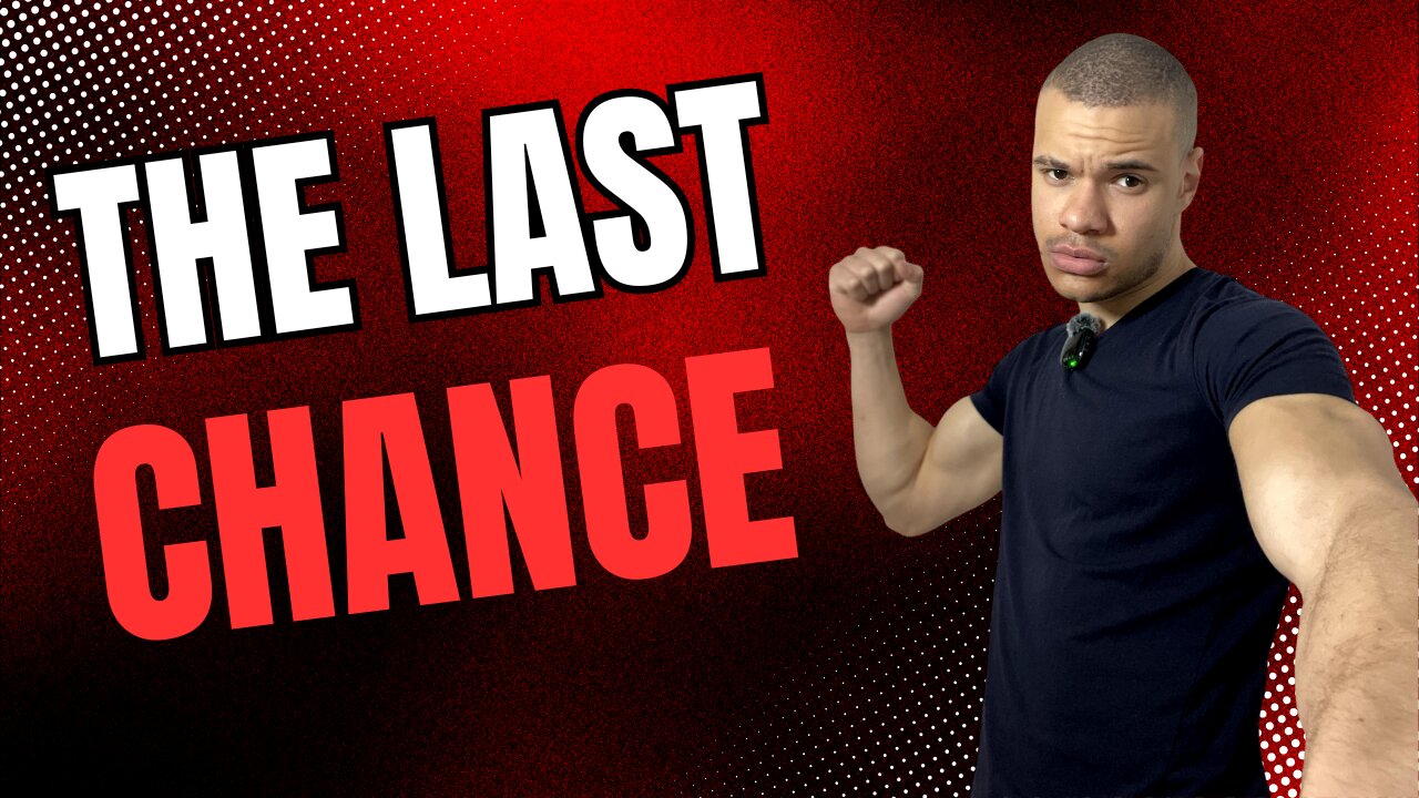 The last chance