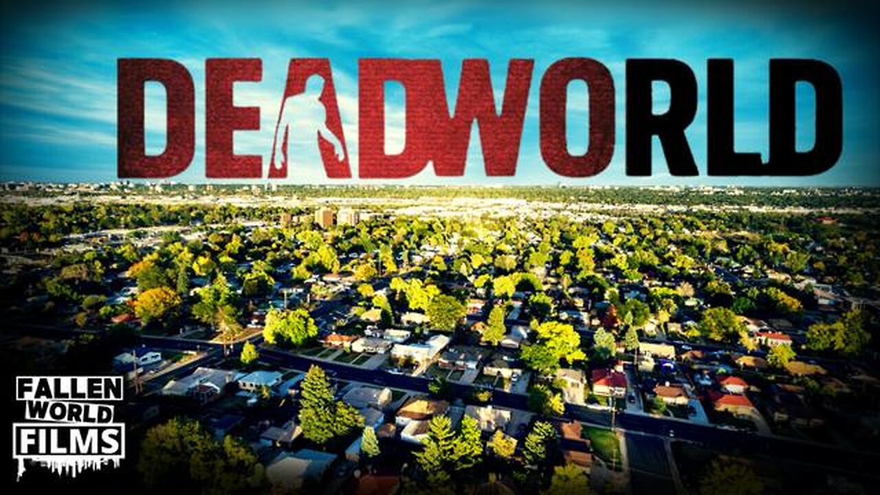 DEADWORLD | CHAPTER 1.1 - Fallen World Films
