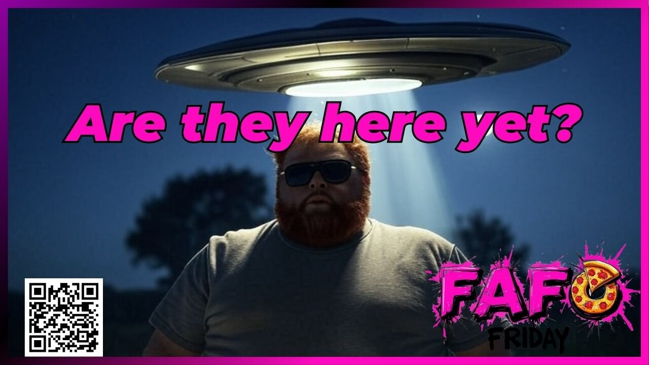 Are we Alone!? Lets find out Tonight on Sunset Rants: FAFO Friday!