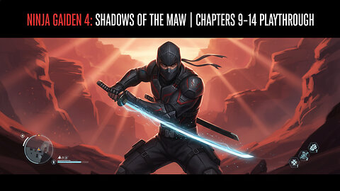 Ninja Gaiden 4 Chapters 9–14 walkthrough (Part 3)