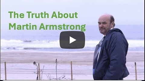 The Trolls, The Truth and Martin Armstrong