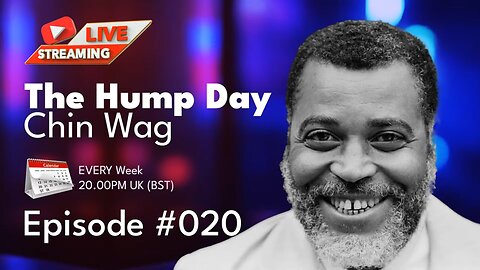 [Archive] 🔴The Hump Day Chin Wag 🔴 TV, Film, Gaming and News Podcast 🔴 Episode 020 🔴