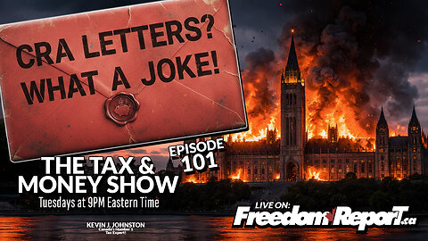 CRA LETTERS, WHAT A JOKE! – The Tax & Money Show Episode 101