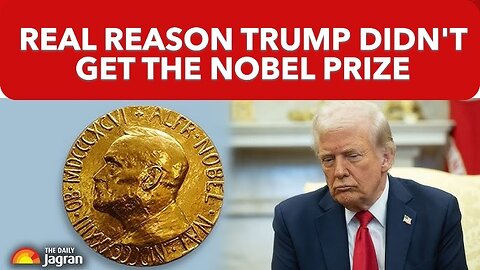 Real Reason Trump Didn’t Get the Nobel Peace Prize