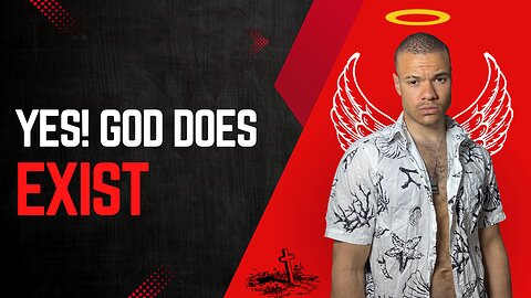 Yes, God does EXIST!
