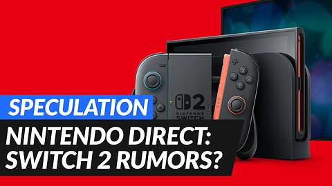 Nintendo Switch 2 Direct – Biggest Rumors & What to Expect!