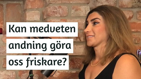#140 | Medya Hajo – breathwork, andningstekniker för barn, utbrändhet och mycket mer