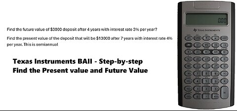 Finance Help with Texas Instruments BAII : Step-by-step to find the future value and present value