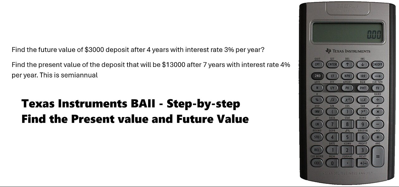 Finance Help with Texas Instruments BAII : Step-by-step to find the future value and present value