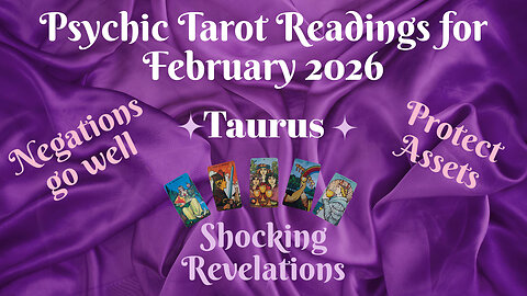 Taurus ~ Psychic Tarot Reading for February 2026 by Pam Georgel