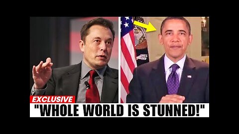 Elon Musk JUST EXPOSED Obama...THE WHOLE WORLD IS STUNNED