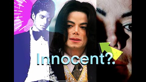 Getting to the root. Michael jackson INNOCENT ??