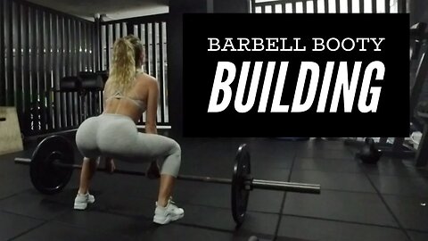 Barbell Booty Building