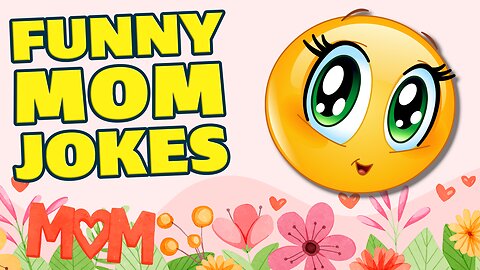 Laugh Out Loud with These Funny Mom Jokes: Perfect for Mother's Day