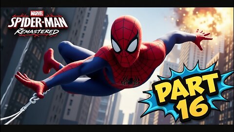 "⚡️ Spider-Man's Most EPIC Swing Yet! | Marvel Spider-Man Remastered – PART 16 🔥🕷️"