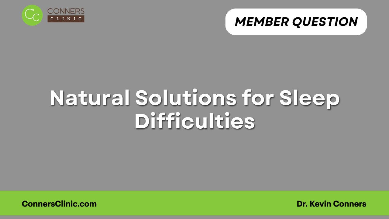 Natural Solutions for Sleep Difficulties