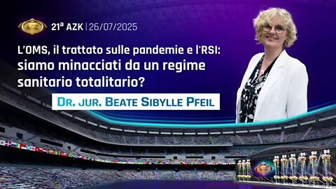 Dott.ssa Avv. Beate Pfeil: L’OMS, il trattato pandemico e l'RSI: Siamo minacciati da un regime sanitario totalitario❓