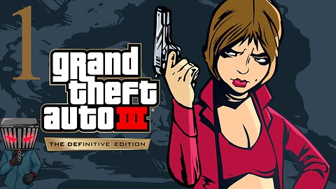 GTA 3 The Definitive Edition Walkthrough P1 Betrayed & Left For Dead!