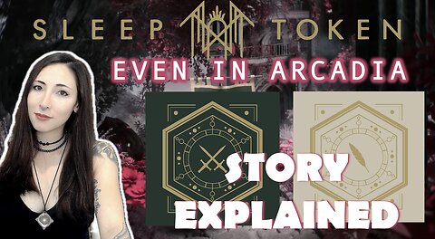 Sleep Token | Even in Arcadia | Story Explained
