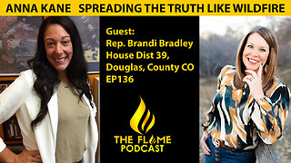 Rep. Brandi Bradley House District 39, Douglas County, Colorado | Flame EP136