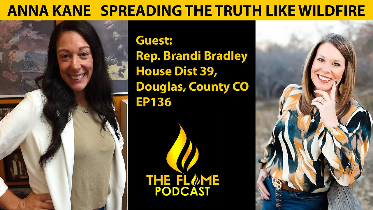 Rep. Brandi Bradley House District 39, Douglas County, Colorado | Flame EP136